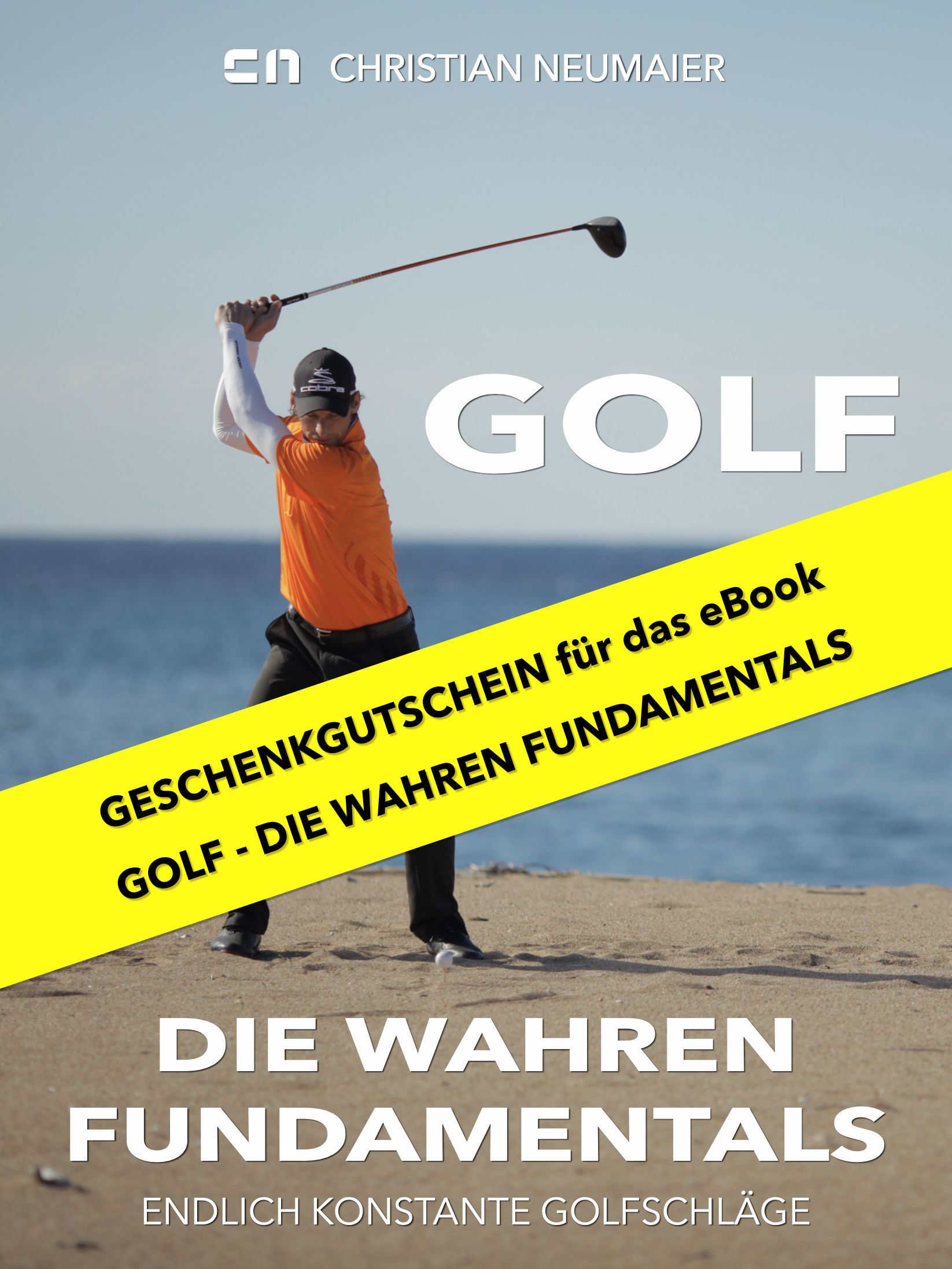 GOLFBUCH GOLF – DIE WAHREN FUNDAMENTALS – GUTSCHEIN GOLF – DIE WAHREN FUNDAMENTALS - GUTSCHEIN
